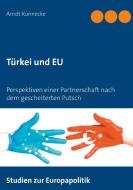 Türkei und EU di Arndt Künnecke edito da Books on Demand