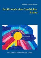 Erzähl noch eine Geschichte, Babou di Detlef Weisse, Emilia Weisse edito da Books on Demand