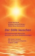 Der Stille lauschen di Astrid Markgraf, Rikke Rose Rasmussen edito da Books on Demand