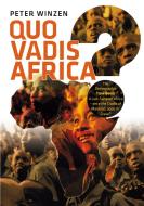Quo vadis Africa? di Peter Winzen edito da Books on Demand