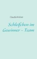 Schleifchen Im Gewinner - Team di Claudia KnÃ¯Â¿Â½ner edito da Books On Demand