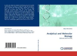 Analytical and Molecular Biology di Rahul Shrivastava edito da LAP Lambert Acad. Publ.