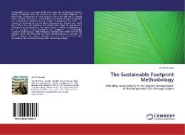 The Sustainable Footprint Methodology di Iris Oehlmann edito da LAP Lambert Acad. Publ.