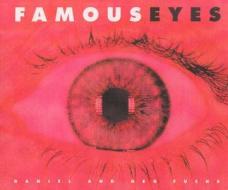 Famous Eyes di Daniel Fuchs, Geo Fuchs edito da Edition Reuss