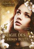Magie des reinen Blutes di Kristina Licht edito da Talawah Verlag