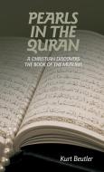 Pearls In The Quran di Kurt Beutler edito da Vtr Publications