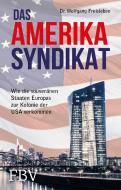 Das Amerika-Syndikat di Wolfgang Freisleben edito da Finanzbuch Verlag