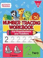 Number Tracing Workbook For Preschoolers And Toddlers di Activity Treasures edito da Activity Treasures