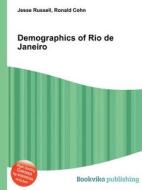 Demographics Of Rio De Janeiro edito da Book On Demand Ltd.