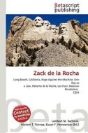 Zack de La Rocha di Lambert M. Surhone, Miriam T. Timpledon, Susan F. Marseken edito da Betascript Publishing