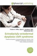 Ectrodactyly-ectodermal Dysplasia-cleft Syndrome edito da Alphascript Publishing
