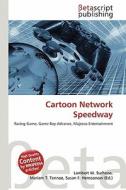 Cartoon Network Speedway edito da Betascript Publishing