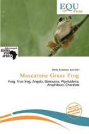 Mascarene Grass Frog edito da Equ Press