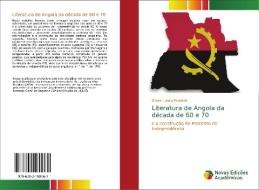 Literatura de Angola da década de 60 e 70 di Gilson Lubalo Pembele edito da Novas Edições Acadêmicas