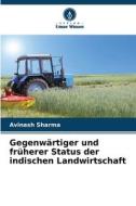 Gegenwärtiger und früherer Status der indischen Landwirtschaft di Avinash Sharma edito da Verlag Unser Wissen