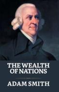 The Wealth of Nations di Adam Smith edito da True Sign Publishing House