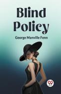 Blind Policy di Manville Fenn George edito da Double 9 Books