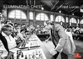 Illuminating Chess di Fred Lucas edito da Thinkers Publishing