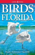 Birds Of Florida di Bill Pranty, Kurt Radamaker, Gregory Kennedy edito da Lone Pine Publishing International Inc.