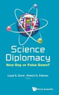Science Diplomacy: New Day Or False Dawn? di Davis Lloyd edito da World Scientific