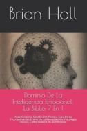 Dominio De La Inteligencia Emocional di Benedict Jack Benedict, Hall Brian Hall edito da Independently Published