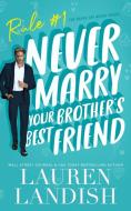 Never Marry Your Brother's Best Friend di Lauren Landish edito da Starlight Press