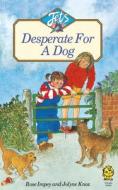 DESPERATE FOR A DOG di Rose Impey edito da HarperCollins Publishers