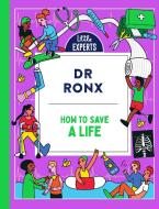 How To Save A Life di Dr Ronx edito da HarperCollins Publishers