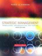 Strategic Management: Formulation, Implementation, and Control [With Subscription to Businessweek & Registration Code] di John A. Pearce, Richard B.  Robinson edito da MCGRAW HILL BOOK CO