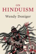On Hinduism di Wendy Doniger edito da OUP USA