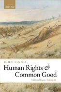 Human Rights and Common Good di John Finnis edito da OXFORD UNIV PR