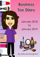 Business Tax Diary January 2018-2019 di Antonia Houghton edito da Lulu.com