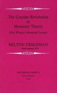 Counter-revolution in Monetary Theory di Milton Friedman edito da Institute of Economic Affairs