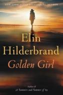 Golden Girl di Elin Hilderbrand edito da BACK BAY BOOKS