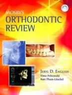 Mosby\'s Orthodontic Review di Sercan Akyalcin, Jeryl D. English, Kate Pham-Litschel, Timo Peltomaki edito da Elsevier - Health Sciences Division