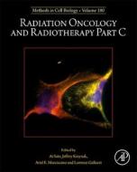 Radiation Oncology and Radiotherapy Part C: Volume 180 edito da ACADEMIC PR INC