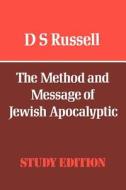 The Method And Message Of Jewish Apocalyptic di D. S. Russell edito da Scm Press