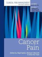 Clinical Pain Management : Cancer Pain di Nigel Sykes edito da CRC Press