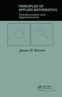 Principles Of Applied Mathematics di James P. Keener edito da Taylor & Francis Ltd