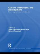 Culture, Institutions, and Development di Jean-Philippe Platteau edito da Routledge