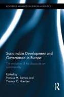 Sustainable Development and Governance in Europe edito da Taylor & Francis Ltd