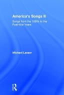 America's Songs II di Michael Lasser edito da Taylor & Francis Ltd