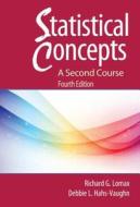 Statistical Concepts - A Second Course di Debbie L. (University of Central Florida Hahs-Vaughn, Richard G. (The Ohio State University Lomax edito da Taylor & Francis Ltd