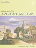 The Making of the American Landscape edito da ROUTLEDGE