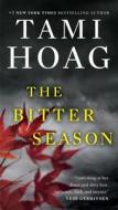 The Bitter Season di Tami Hoag edito da DUTTON BOOKS