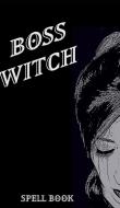 Boss Witch - Blank Lined Notebook di MANTABLAST edito da Lightning Source Uk Ltd