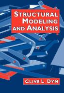 Structural Modeling and Analysis di Clive L. Dym edito da Cambridge University Press