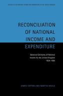Reconciliation of National Income and Expenditure di James Sefton, Martin Weale edito da Cambridge University Press