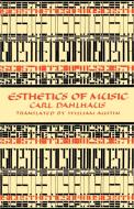 Esthetics of Music di Carl Dahlhaus edito da Cambridge University Press