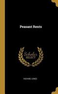 Peasant Rents di Richard Jones edito da WENTWORTH PR